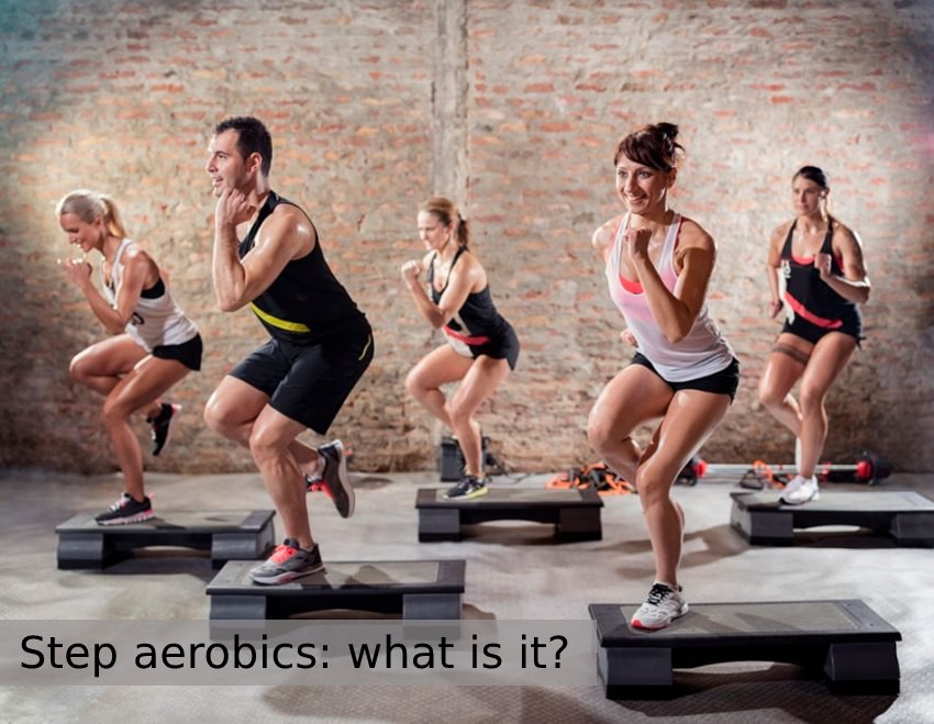 Step aerobics: what is it?